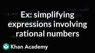 Examples of simplifying expressions involving rational numbers 7th grade  Khan Academy [upl. by Dever66]