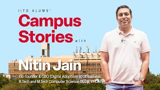 Campus Stories ft Nitin Jain Cofounder amp CBO Digital Adoption at OfBusiness  IIT Delhi [upl. by Ahsilahk]