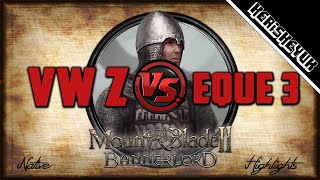 VW Zinfandel vs Eque 3 Highlights  Mount and Blade 2 Bannerlord [upl. by Bernhard]