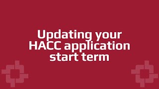 Updating your HACC application start term [upl. by Brianne]