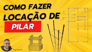 COMO FAZER LOCAÇÃO DE PILARES  cálculo de estruturas [upl. by Nylarac]