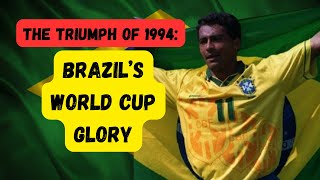 Brazil 1994 World Cup Champions [upl. by Aleka607]