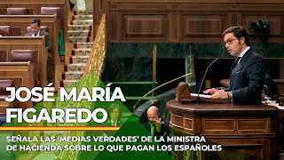 Figaredo señala las ‘medias verdades’ de la ministra de Hacienda sobre lo que pagan los españoles [upl. by Kanal384]