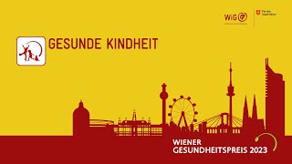 Wiener Gesundheitspreis 2023  Jahresschwerpunkt quotGesunde Kindheitquot [upl. by Ecenaj]