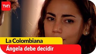 Ángela debe decidir  La Colombiana  T1E54 [upl. by Mercola]