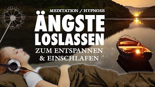 Meditation  Ängste überwinden und Loslassen  Hypnose [upl. by Lrad]