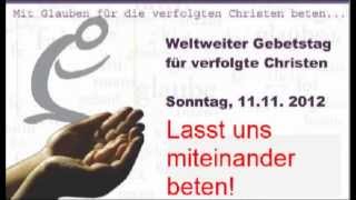 Lasst uns miteinander für verfolgte christen beten  Weltweiter Gebetstag für verfolgte Christen [upl. by Menken729]