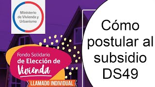 👉 Como postular al subsidio DS49 individual 2020  Fondo solidario DS49 2020 👈 [upl. by Asenev34]