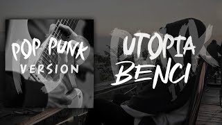 Utopia  Benci Pop Punk By Shanbee [upl. by Odla367]