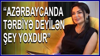 “Azərbaycanda tərbiyə deyilən şey yoxdur” – Psixoloq Samirə Bağırovadan OLAY MÜSAHİBƏ [upl. by Alius804]