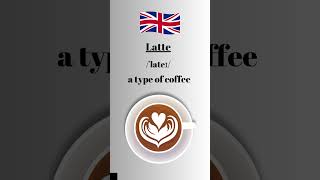 How to pronounce Latte in EnglishBritish Accent learnenglish learnenglishtogether [upl. by Melcher]