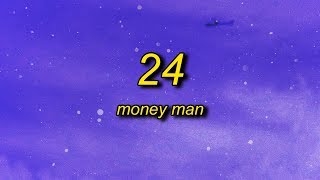 Money Man  24 Lyrics  yo spice that btch up [upl. by Evanthe22]