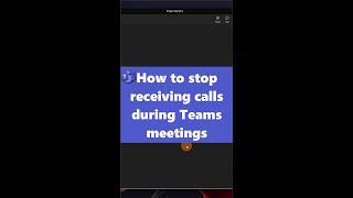 📞 How to stop receiving calls during Teams meetings shorts [upl. by Ahsinev807]