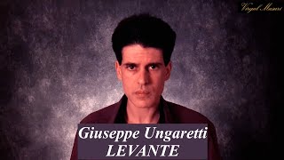 Giuseppe Ungaretti  Levante \ interpreta Virgal Masuri [upl. by Llebana]