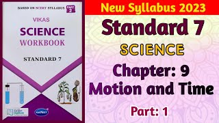 Std7 Science  Chapter 9 Motion and Time  Part 1  Vikas Workbook Solution  newsyllabus [upl. by Capriola]