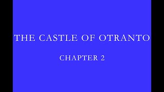 The Castle of Otranto  Chapter 2 [upl. by Eelyr]