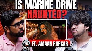 Mumbai Ka Marine Drive Haunted Hain  Ft Amaan Parkar  Khooni Monday Podcast [upl. by Atelra54]