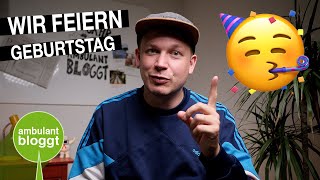 Ambulant bloggt feiert seinen ersten Geburtstag  Kleiner Rückblick [upl. by Llenoil]