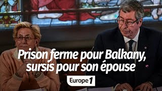 7 ANS DE PRISON REQUIS CONTRE BALKANY 4 ANS AVEC SURSIS CONTRE SON ÉPOUSE [upl. by Nileuqaj]