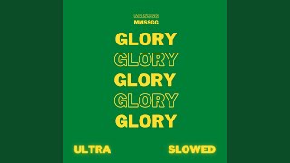 Glory Remix Ultra Slowed Edit [upl. by Eidnam]