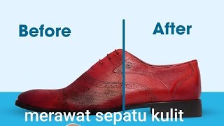 Cara merawat sepatu berbahan kulit [upl. by Bunny]