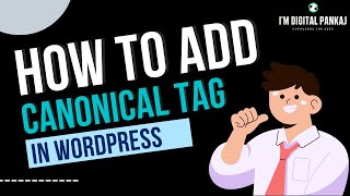 How To Add Canonical Tag in WordPress Website  CanonicalURL  SEO Tutorial [upl. by Analaj]