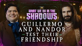 Guillermo and Nandor Test Their Friendship  What We Do in the Shadows  FX [upl. by Alrats]