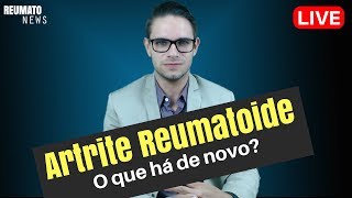 Artrite Reumatoide  Novidades  Ao Vivo  Reumato News [upl. by Etneciv166]