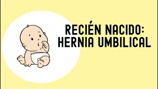 Recién Nacido Hernias Umbilicales doctorlamas [upl. by Attenyt]