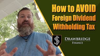 How to Avoid Foreign Dividend Withholding Tax [upl. by Wharton]