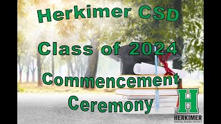 Herkimer CSD Class of 2024 Commencement Ceremony [upl. by Geer]