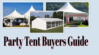 Party Tent Buyers Guide  Outdoor Party Tents  Wedding Tents  Canopy Tent [upl. by Akehsar]