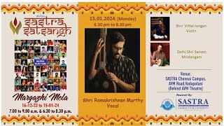 Margazhi Mela 1512024 Shri Ramakrishnan Murthy Vocal [upl. by Ahsiugal]