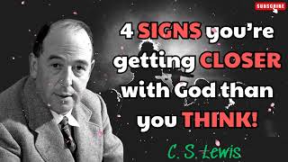 CS Lewis 2024  4 SIGNS you’re getting CLOSER with God than you THINK [upl. by Jaquith894]