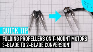 How to mount Gemfan amp Dalprop folding propellers Tmount motors  2blade conversion [upl. by Enilorac974]