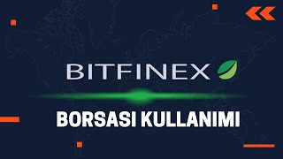 BITFINEX BORSASI NASIL KULLANILIR [upl. by Yslek299]