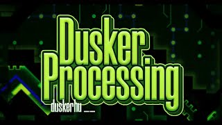 Featured  Dusker Processing by dusker [upl. by Novelia318]