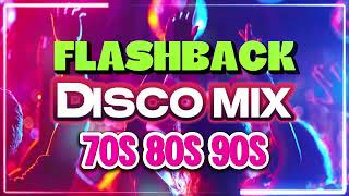 DISCO BATTLE HITS REMIX  NONSTOP FLASHBACK 70S 80S 90S PARTY VIBES [upl. by Nunnery390]