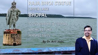 RAJA BHOJ STATUE OF BHOPAL  BY DR ANIL JOSHI [upl. by Reppart]