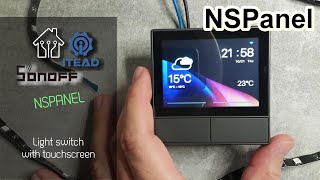 NSPanel  Light switch with a touchpanel from Sonoff [upl. by Niddala]