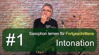 Saxophon lernen für Fortgeschrittene  Intonation [upl. by Weikert]