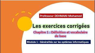 Les exercices Définition et vocabulaire de base Généralités sur les systèmes informatiques [upl. by Mogerly]