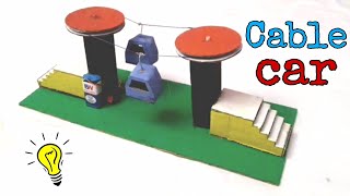 Best science project for school easy  Making a cardboard cable car model easy [upl. by Lasky626]