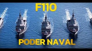 F110 EL FUTURO PODER NAVAL LA MEJOR FRAGATA DEL MUNDO [upl. by Finnie972]