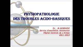 PHYSIOPATHOLOGIE  Physiopathologie des troubles acidobasiques [upl. by Leinadnhoj721]