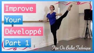 Improve Your Développé Part 1  Tips On Ballet Technique [upl. by Armando542]