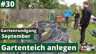 Unser Kleingarten 30 Folienteich anlegen und Gartenrundgang im September [upl. by Sarad277]