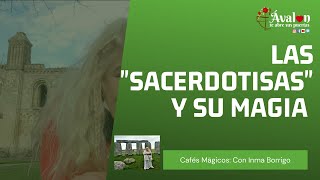 La MAGIA de las SACERDOTISAS [upl. by Ortrude]