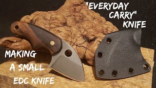 Making A Small EDC Knife  Knife Making  Everyday Carry [upl. by Halstead]