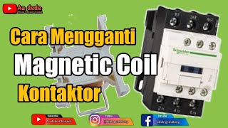 Cara Mengganti Coil Kontaktor  Magnetic Coil [upl. by Segroeg494]